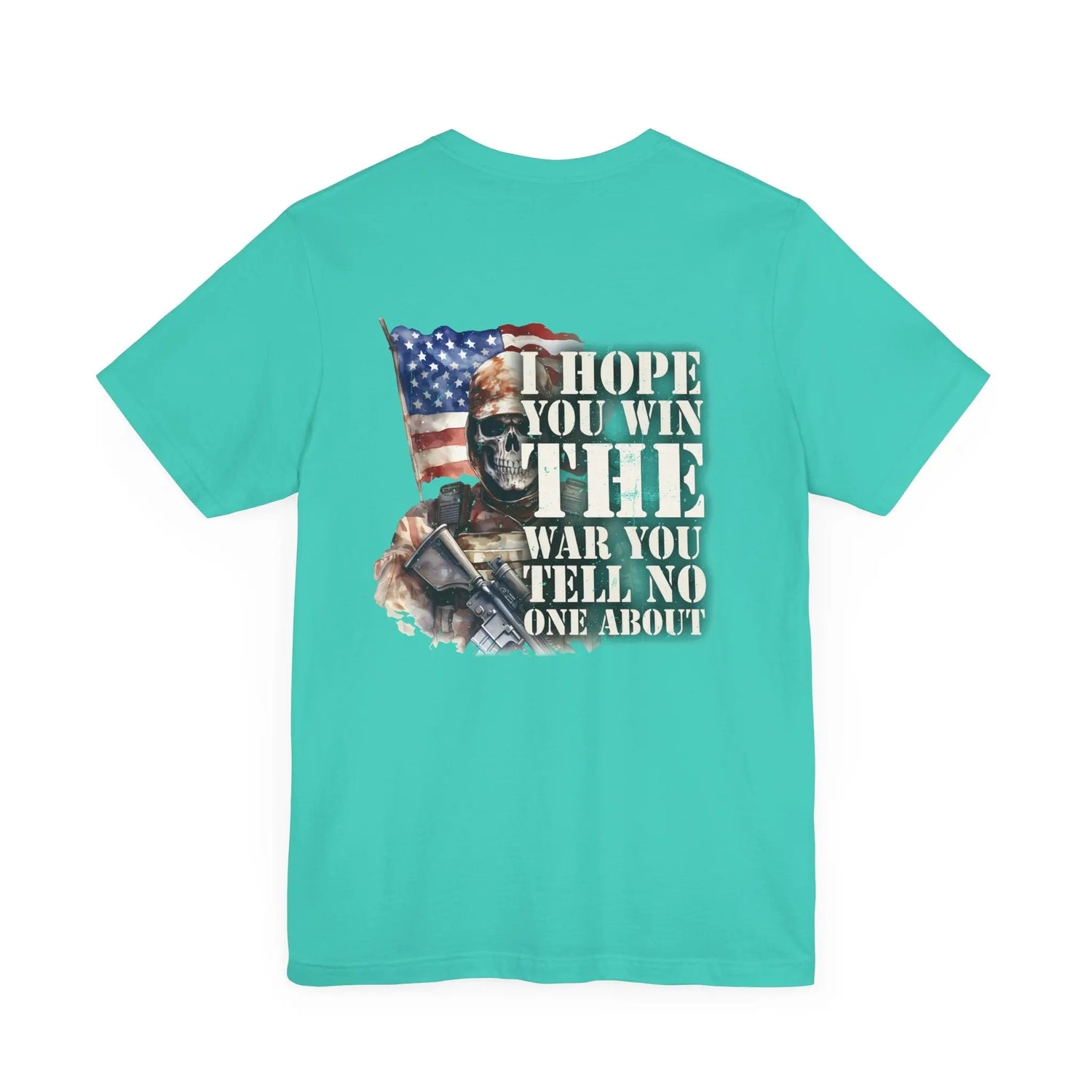 Teal T-shirt with flag and skeleton soldier graphic, text "I hope you win the war you tell no one about" – PTSD Veteran Awareness.