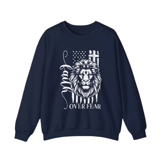 Navy Faith Over Fear unisex sweatshirt with inspirational message for strength and courage