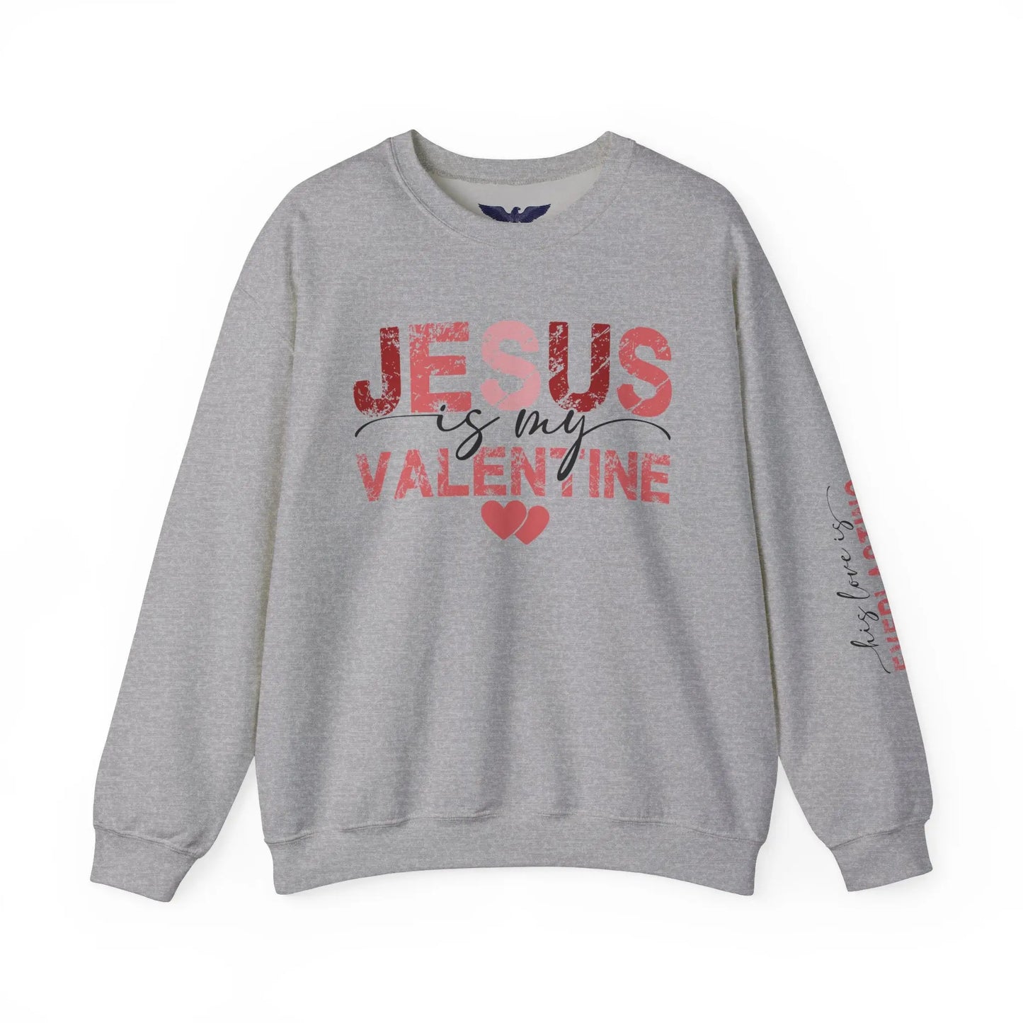 Jesus Is My Valentine Crewneck – Faithful Love Unisex Heavy Blend Sweatshirt