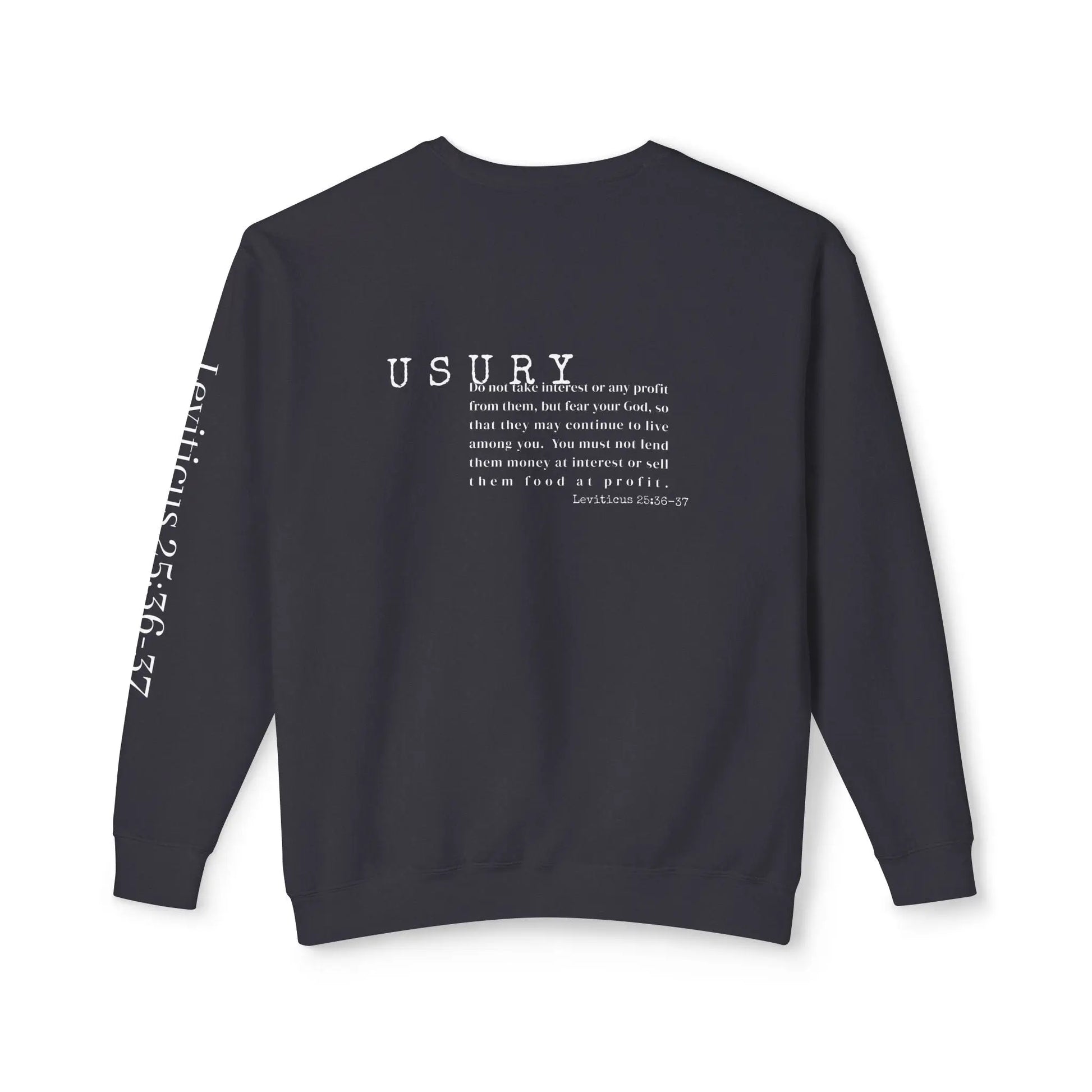 back of Black sweatshirt text on back Usury Bible verse Leviticus 26:36-37. Usury Design©