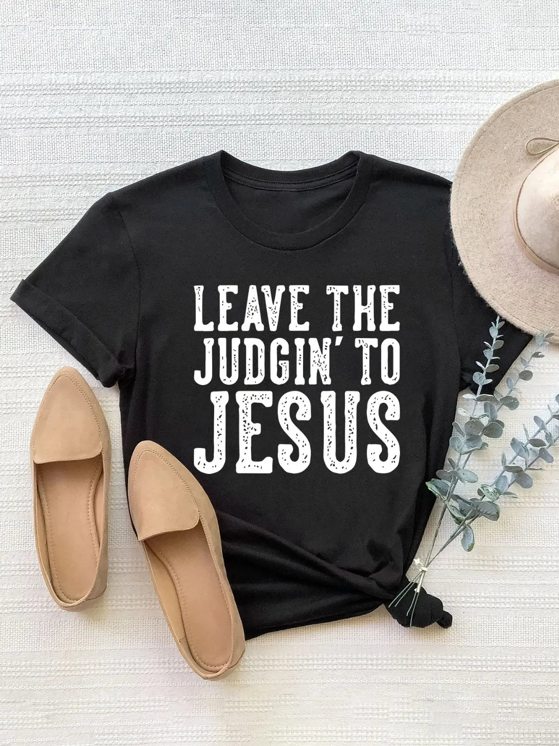 Flat ay No Judgin Round Neck T-Shirt with 'Leave the Judging to Jesus' message, bold Christian faith tee.