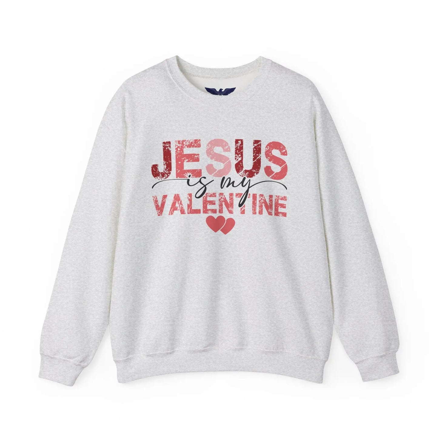 Jesus Is My Valentine Unisex Sweatshirt - Faithful Love with Back Print Design 