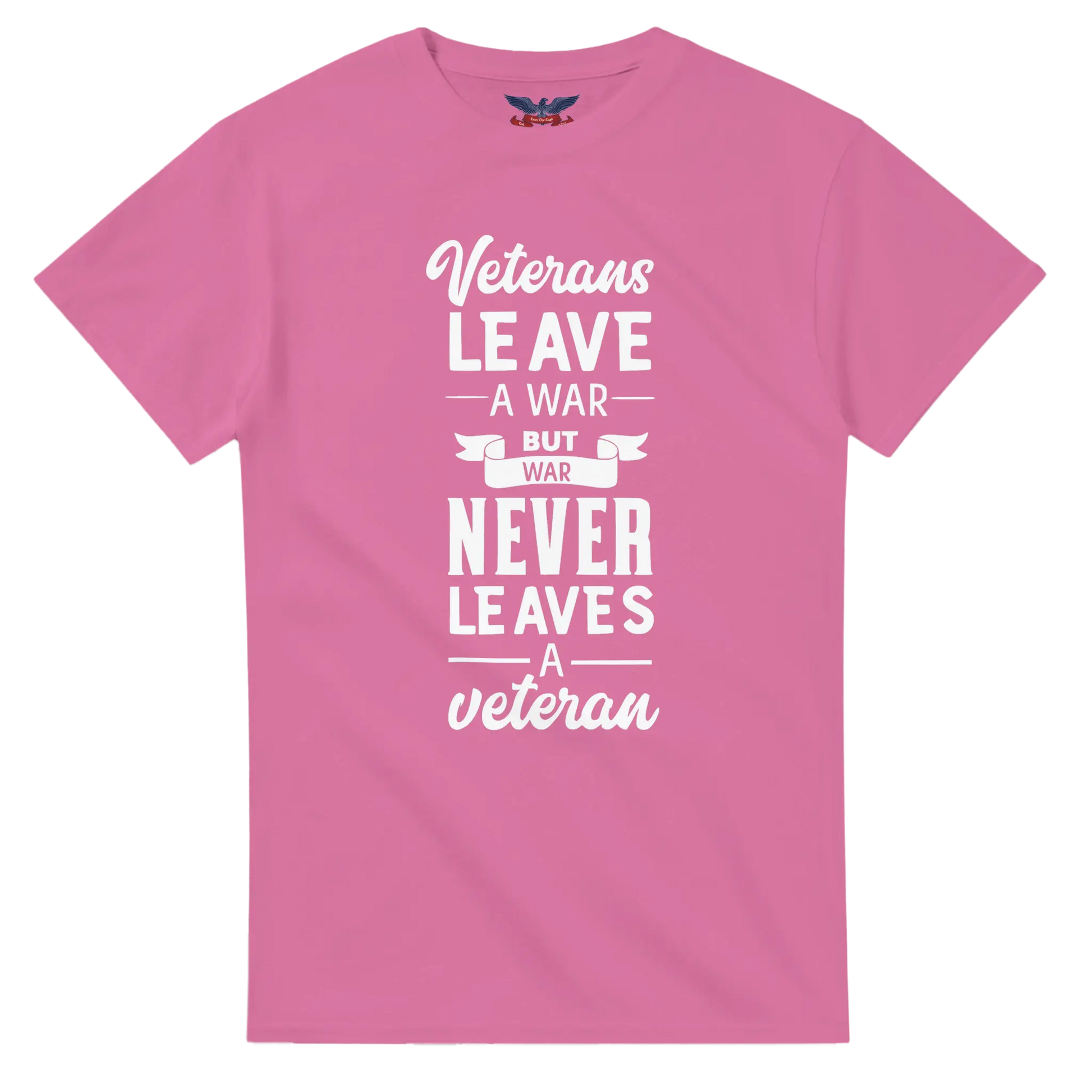 Azalea t-shirt with the text 'Veterans leave a war, but war never leaves a veteran' in bold lettering